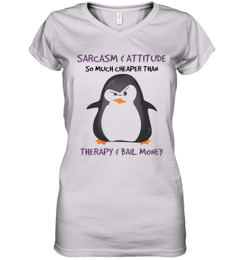 Modish fornærme tunnel Penguin Sarcasm And Attitude So Much Cheaper Than Therapy And Bail Money  Women's V-Neck T-Shirt - Cheap T shirts Store Online Shopping