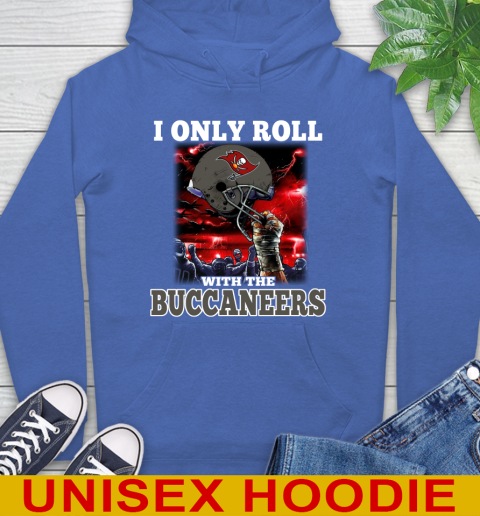 Tampa Bay Buccaneers NFL Football I Only Roll With My Team Sports Hoodie 9