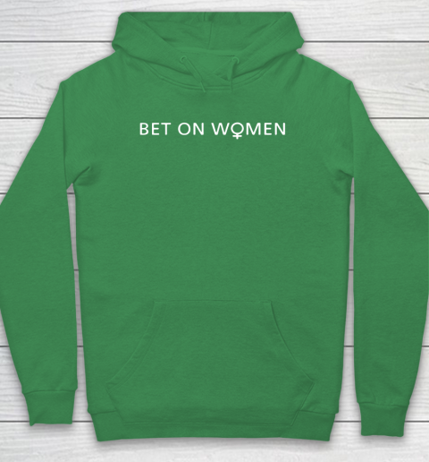 BET ON WOMEN Hoodie 5