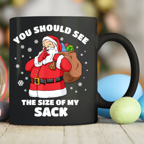 You Should See The Size Of My Sack Santa Men Funny Christmas Ceramic Mug 11oz