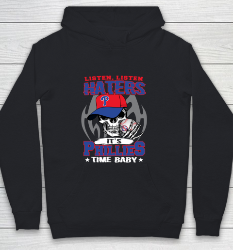Listen Haters It is PHILLIES Time Baby MLB Youth Hoodie
