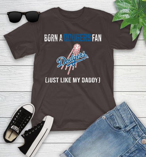 MLB Baseball Los Angeles Dodgers Loyal Fan Just Like My Daddy Shirt Youth T-Shirt 6