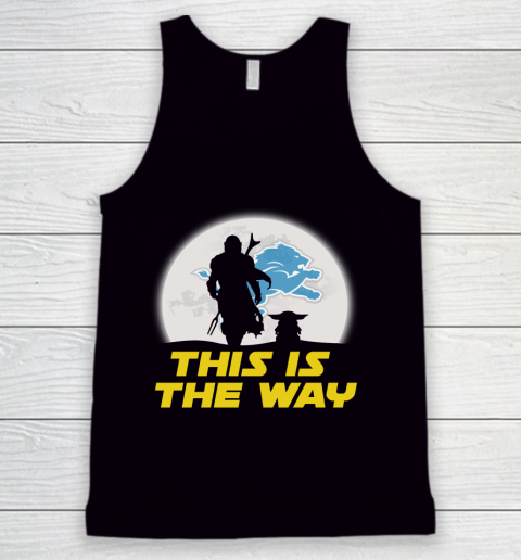 Detroit Lions NFL Football Star Wars Yoda And Mandalorian This Is The Way Tank Top