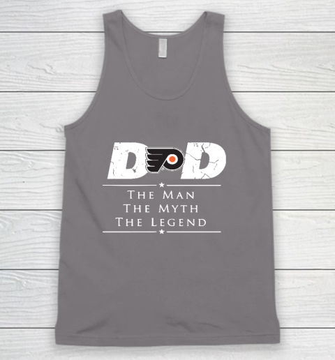 Philadelphia Flyers NHL Ice Hockey Dad The Man The Myth The Legend Tank Top 6