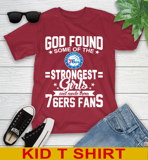 Philadelphia 76ers NBA Basketball God Found Some Of The Strongest Girls Adoring Fans Youth T-Shirt 12