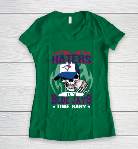 Listen Haters It is BLUE JAYS Time Baby MLB Women's V-Neck T-Shirt 3