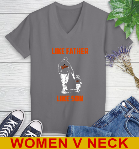Baltimore Orioles MLB Baseball Like Father Like Son Sports Women's V-Neck T-Shirt 11