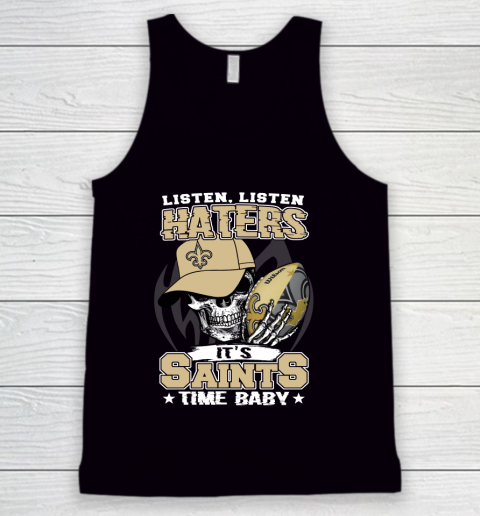 Listen Haters It is SAINT Time Baby NFL Tank Top