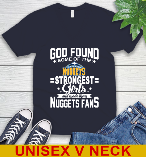 Denver Nuggets NBA Basketball God Found Some Of The Strongest Girls Adoring Fans V-Neck T-Shirt 3 Denver Nuggets NBA Basketball God Found Some Of The Strongest Girls Adoring Fans V-Neck T-Shirt - Image 3