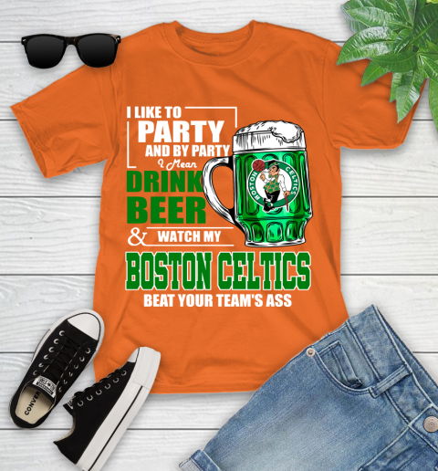 NBA Drink Beer and Watch My Boston Celtics Beat Your Team's Ass Youth T-Shirt 9