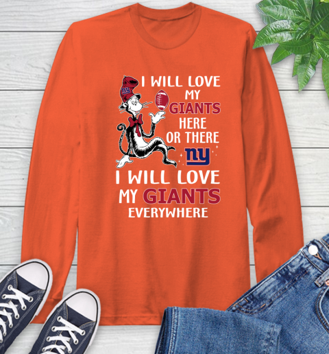 NFL Football New York Giants I Will Love My Giants Everywhere Dr Seuss Shirt Long Sleeve T-Shirt 4