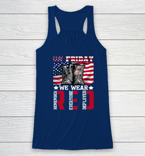 On Friday We Wear Red Remember Everyone Deployed Racerback Tank 4