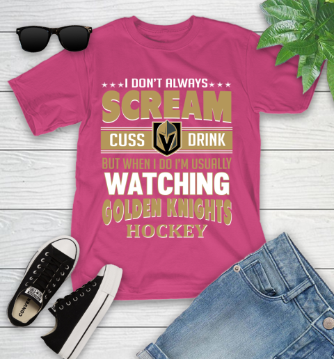 Vegas Golden Knights NHL Hockey I Scream Cuss Drink When I'm Watching My Team Youth T-Shirt 11