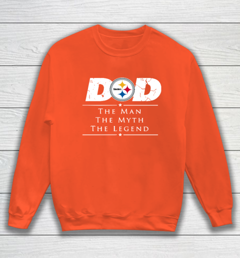 Pittsburgh Steelers NFL Football Dad The Man The Myth The Legend Sweatshirt 3