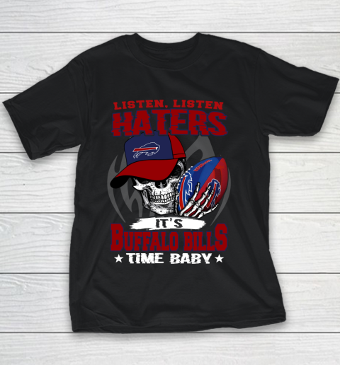 Listen Haters It is BILLS Time Baby NFL Youth T-Shirt