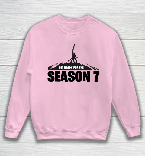 Fortnite Tshirt Get Ready For The Season 7 Sweatshirt 5