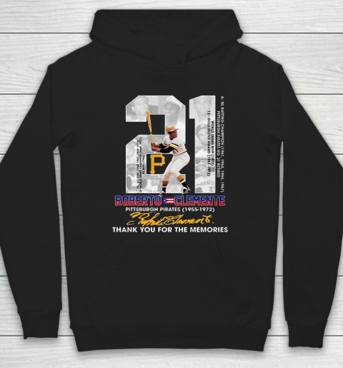 Roberto Clemente 21 years Pittsburgh Pirates 1955 1972 thank you for the memories signature Hoodie