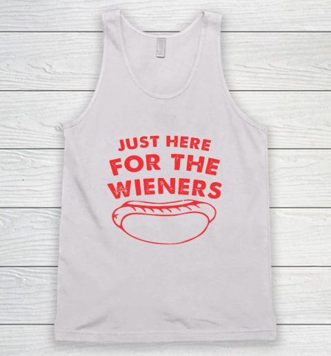 Just Here For The Wieners Funny 4th Of July Tank Top