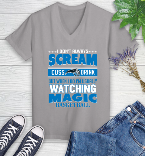 Orlando Magic NBA Basketball I Scream Cuss Drink When I'm Watching My Team Women's V-Neck T-Shirt 4