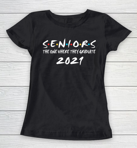 Father gift shirt Seniors Where They Graduate Class of 2021 T Shirt Women's T-Shirt