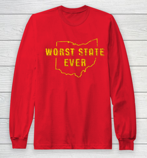 Worst State Ever Ohio Sucks Michigan Sports Fan Long Sleeve T-Shirt 5