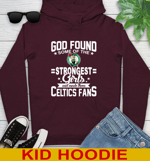 Boston Celtics NBA Basketball God Found Some Of The Strongest Girls Adoring Fans Youth Hoodie - Image 8