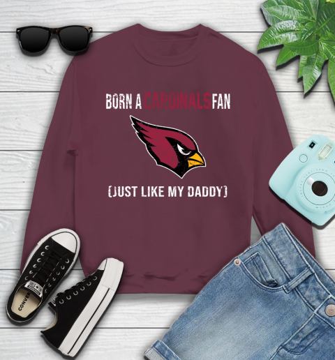 NFL Arizona Cardinals Football Loyal Fan Just Like My Daddy Shirt Youth Sweatshirt 3