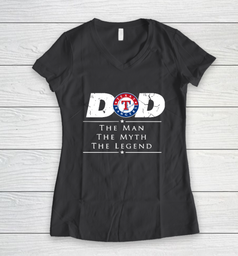 Texas Rangers MLB Baseball Dad The Man The Myth The Legend Women's V-Neck T-Shirt 6
