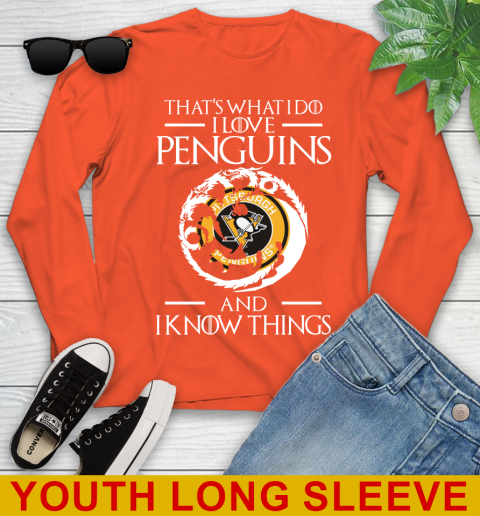 Pittsburgh Penguins NHL Hockey That's What I Do I Love My Team And I Know Things Game Of Thrones 119