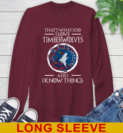Minnesota Timberwolves NBA Basketball That's What I Do I Love My Team And I Know Things Game Of Thrones 61