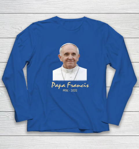Rip Papa Pope Francis 2036  2025 Long Sleeve T-Shirt 5