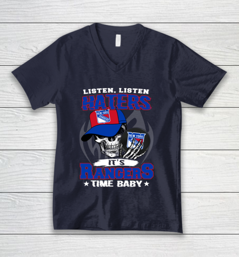 Listen Haters It is RANGERS Time Baby NHL V-Neck T-Shirt 2