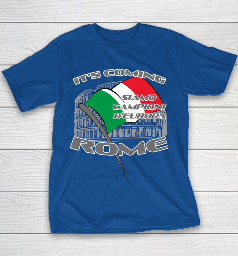 ITALIA Football Champions  SIAMO CAMPIONI D'EUROPA It's coming Rome Youth T-Shirt 6