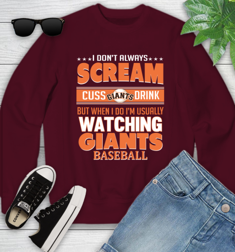 San Francisco Giants MLB I Scream Cuss Drink When I'm Watching My Team Youth Sweatshirt 4