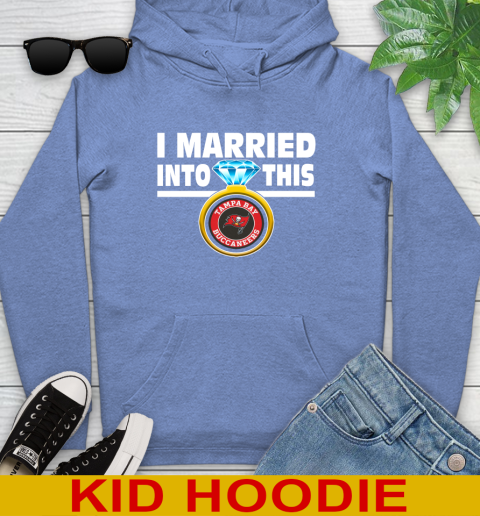 Tampa Bay Buccaneers NFL Football I Married Into This My Team Sports Youth Hoodie 12