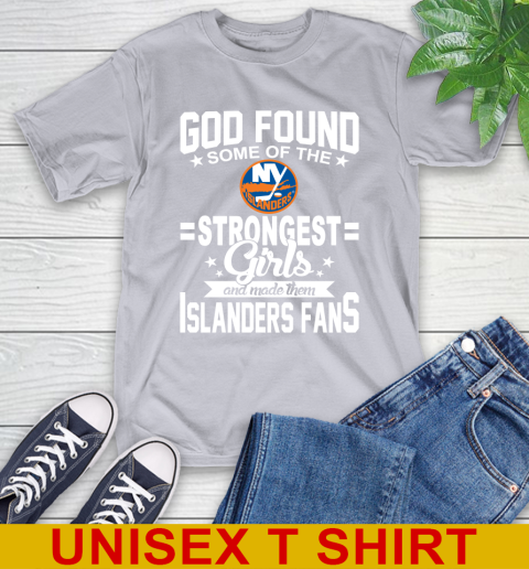 New York Islanders NHL Football God Found Some Of The Strongest Girls Adoring Fans T-Shirt 5