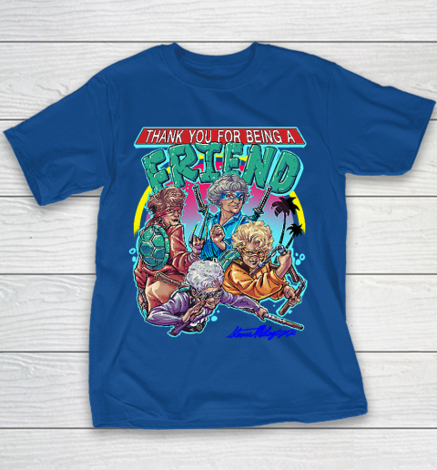 Golden Girls Tshirt Thank You For Being A Friend Ninja Turtles Youth T-Shirt 6