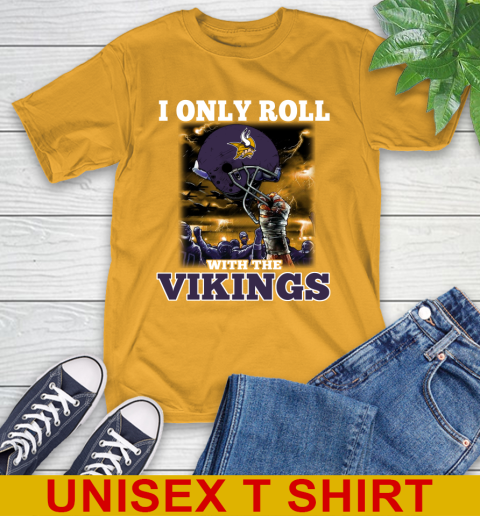 Minnesota Vikings NFL Football I Only Roll With My Team Sports T-Shirt 2