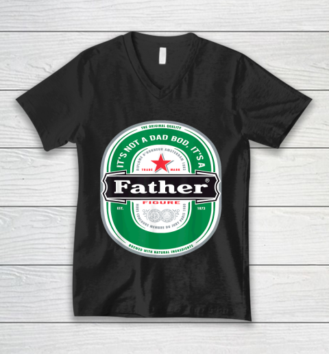 Beer Lover Funny Shirt Mens It's Not a Dad Bod It's a Father Figure Beer Fathers Day V-Neck T-Shirt
