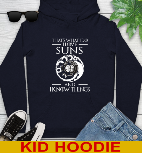 Brooklyn Nets NBA Basketball That's What I Do I Love My Team And I Know Things Game Of Thrones 130