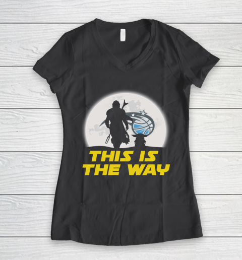 Orlando Magic NBA Basketball Star Wars Yoda And Mandalorian This Is The Way Women's V-Neck T-Shirt 6