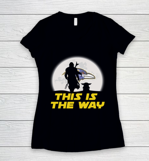 Baltimore Ravens NFL Football Star Wars Yoda And Mandalorian This Is The Way Women's V-Neck T-Shirt