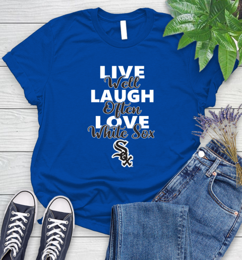MLB Baseball Chicago White Sox Live Well Laugh Often Love Shirt Women's T-Shirt 10