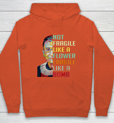Notorious RBG Shirt Women Not Fragile Like A Flower Fragile Like A Bomb Ruth Bader Ginsburg Hoodie 3