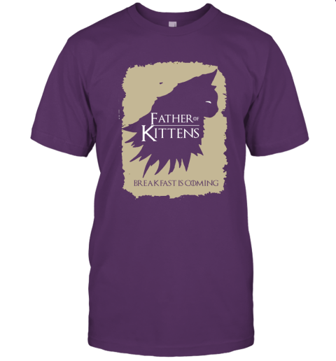 ze0w father of kittens breakfast is coming game of thrones jersey t shirt 60 front team purple