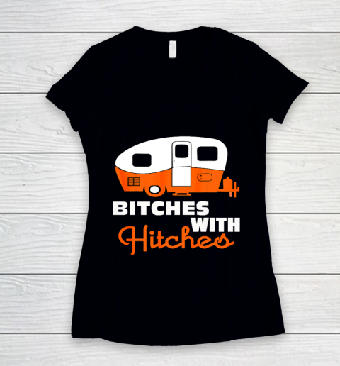 Funny Camping Bitches With Hitches Women's V-Neck T-Shirt