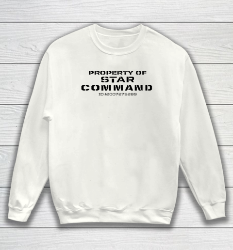 Property Of Star Command Sweatshirt