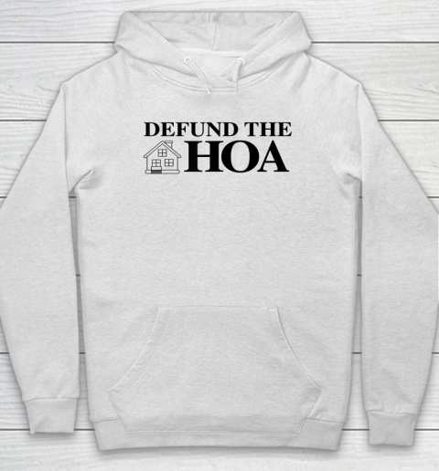 Defund The Hoa Homeowners Hoodie