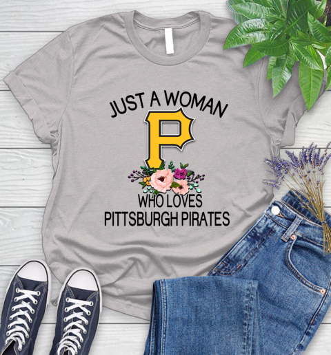 MLB Just A Woman Who Loves Pittsburgh Pirates Baseball Sports Women's T-Shirt 10