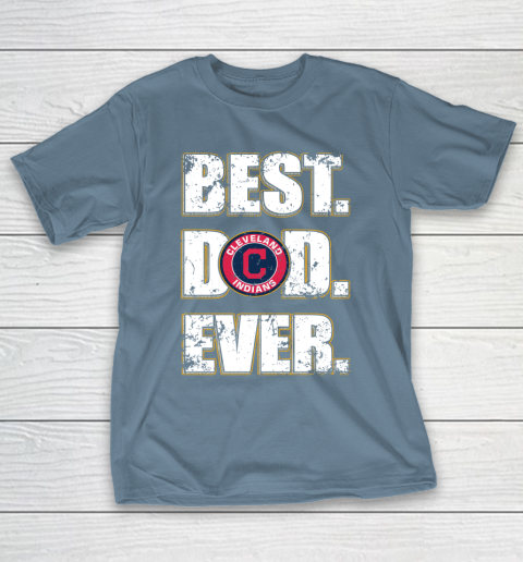 MLB Cleveland Indians Baseball Best Dad Ever Family Shirt T-Shirt 6